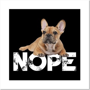 Nope Lazy French Bulldogs Dog Lover Posters and Art